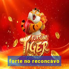 forte no reconcavo